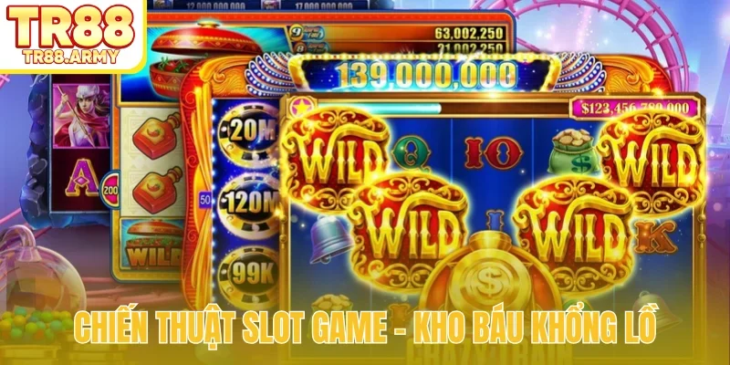 Chiến thuật slot game