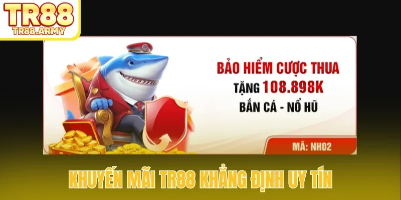 Khuyến mãi TR88 khẳng định uy tín