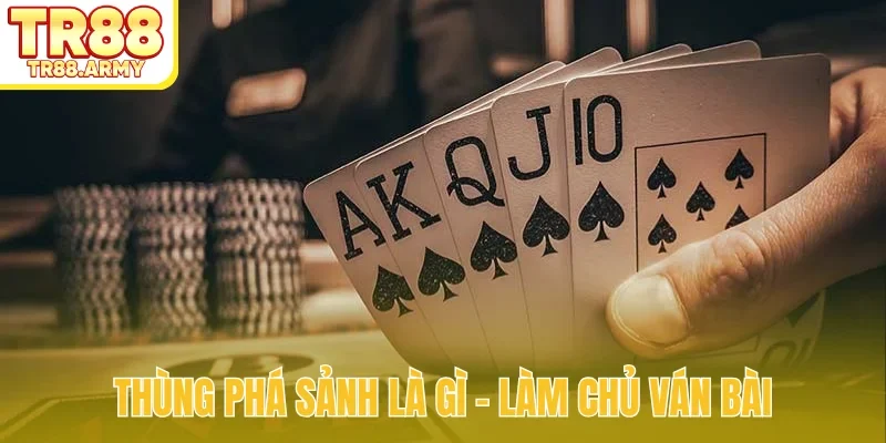 Thùng phá sảnh là gì